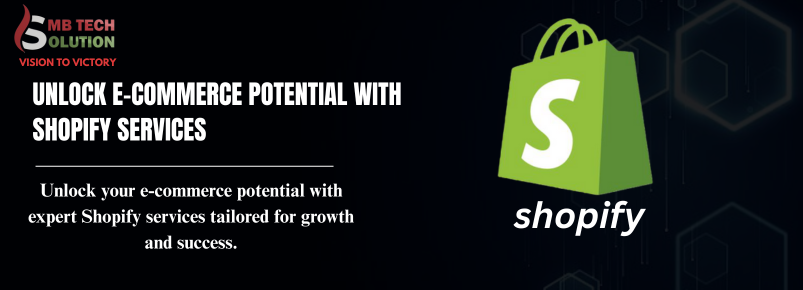 Unlock E-Commerce Potential with Shopify Services