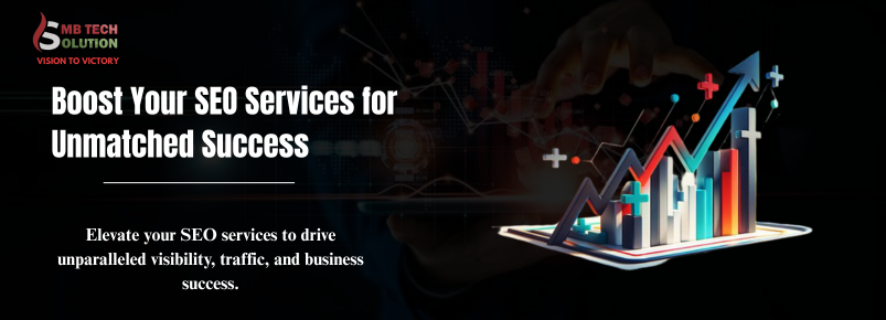 Boost Your SEO Services for Unmatched Success